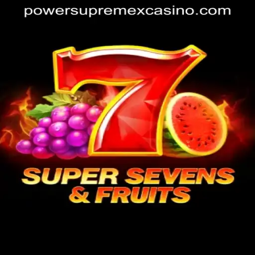 Discover the Excitement of 7SuperSevensFruits at POWERSUPREMEX CASINO