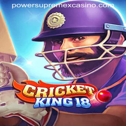CricketKing18: A Royal Spin in the World of POWERSUPREMEX CASINO