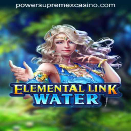ElementalLinkWater: Dive into the Mystical World of POWERSUPREMEX CASINO's Latest Adventure