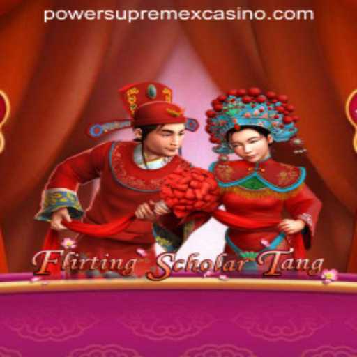 Discover the Excitement of Flirting Scholar Tang at POWERSUPREMEX CASINO
