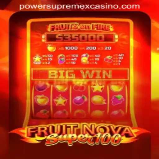 Exploring the Vibrancy of FruitNovaSuper100 at POWERSUPREMEX CASINO