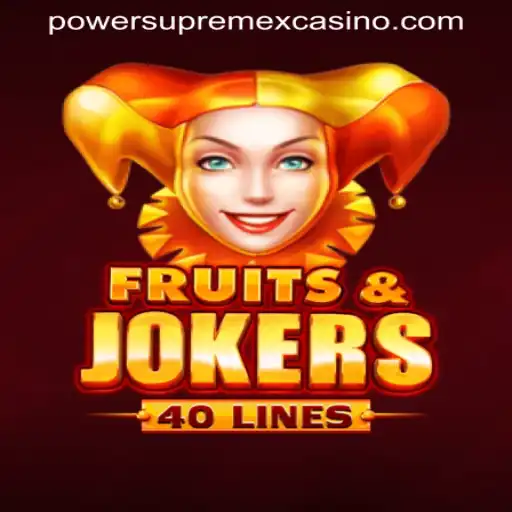 FruitsAndJokers40: A Vibrant Slot Experience at POWERSUPREMEX CASINO