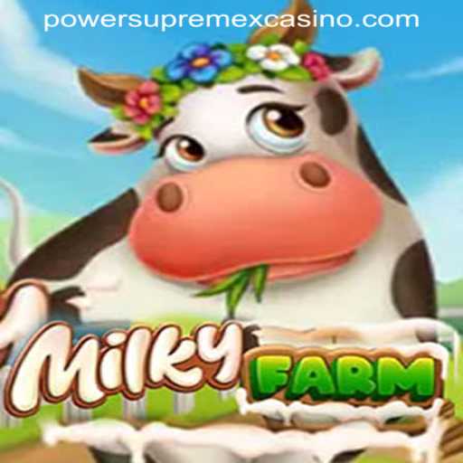 Exploring the Charming World of MilkyFarm and the Thrilling POWERSUPREMEX CASINO